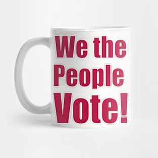 We the people vote Mug